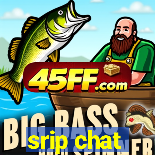 srip chat